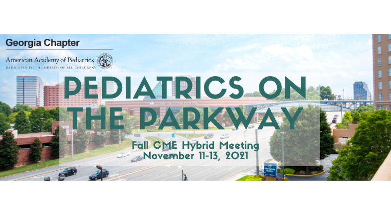 Georgia AAP Fall CME Meeting – Pediatrics on the Parkway